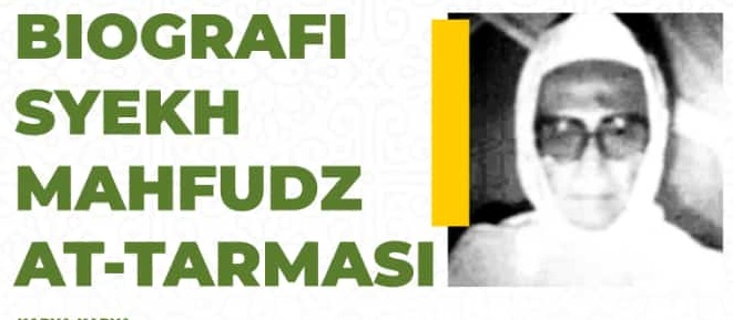 Biografi Syekh Muhammad Mahfudz at-Tarmasi